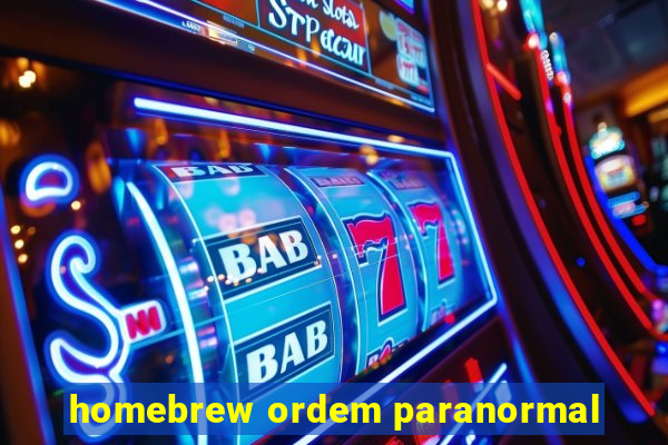 homebrew ordem paranormal